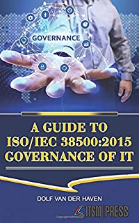  A guide to iso/iec 38500:2015 governance of it