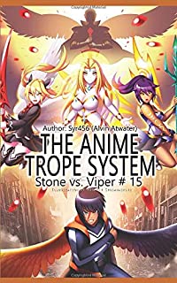  The anime trope system: stone vs. viper