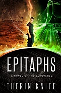  Epitaphs: a novel of the echoverse