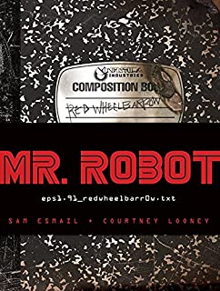  Mr. robot: red wheelbarrow: (eps1.91_redwheelbarr0w.txt)