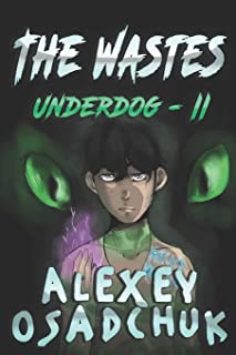  The wastes (underdog book #2): litrpg series