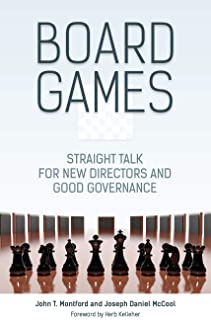  Board games: straight talk for new directors and good governance