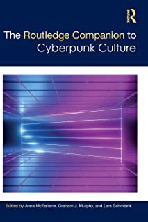  The routledge companion to cyberpunk culture (routledge media and cultural studies companions)