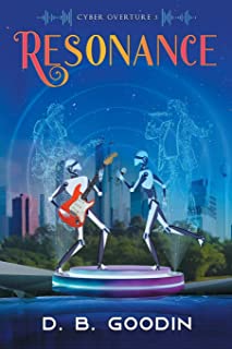  Resonance: a cyberpunk experience of reclaiming human culture from the machines: 3 (cyber overture)