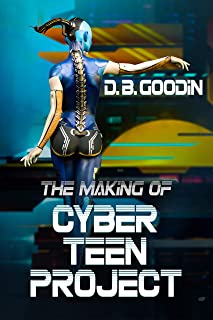  The making of cyber teen project (english edition)
