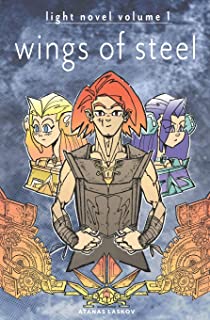  Wings of steel: light novel volume 1