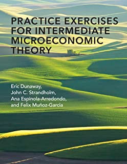  Practice exercises for intermediate microeconomic theory