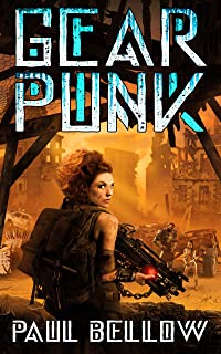  Gear punk: a post apocalypse litrpg (twelve worlds at war book 2) (english edition)